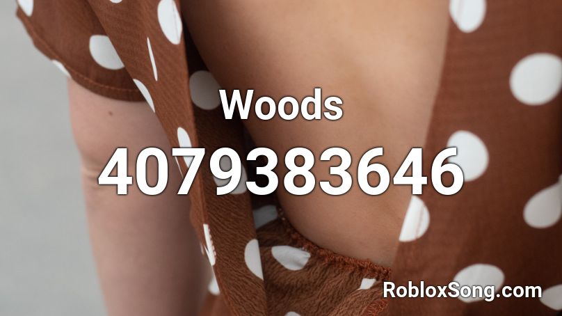 Woods Roblox ID