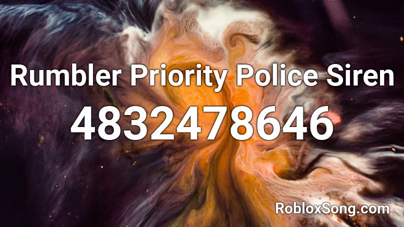 Rumbler Priority Police Siren Roblox ID