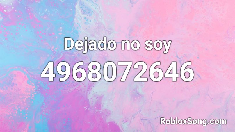 Dejado no soy Roblox ID