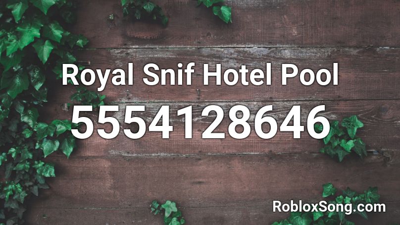Royal Snif Hotel Pool Roblox ID