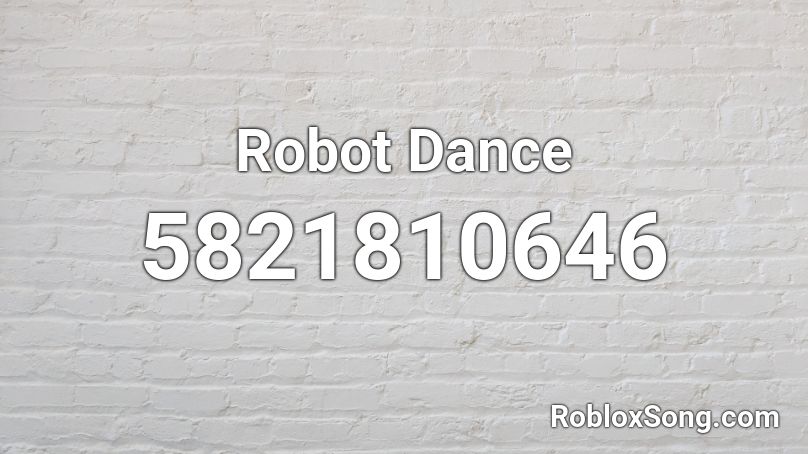 Robot Dance Roblox ID