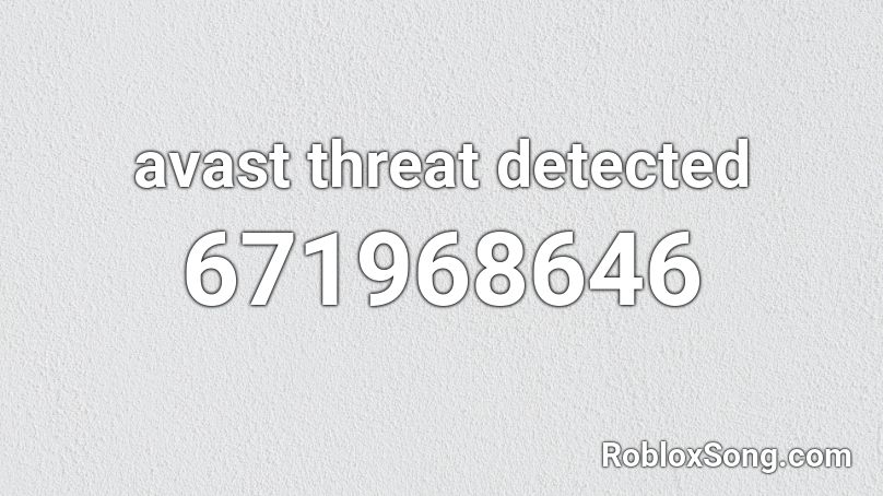 avast threat detected  Roblox ID