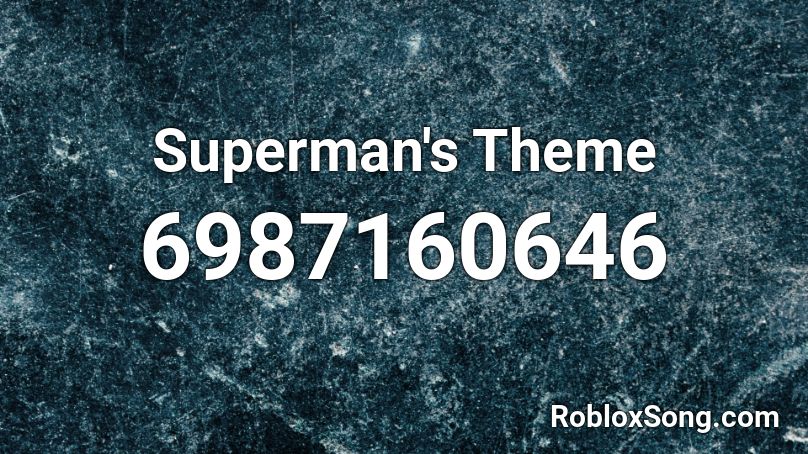 Superman's Theme Roblox ID