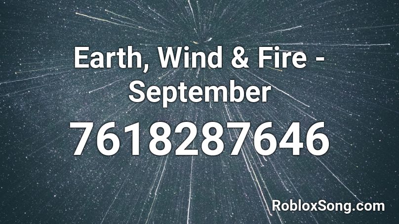 Earth, Wind & Fire - September Roblox ID