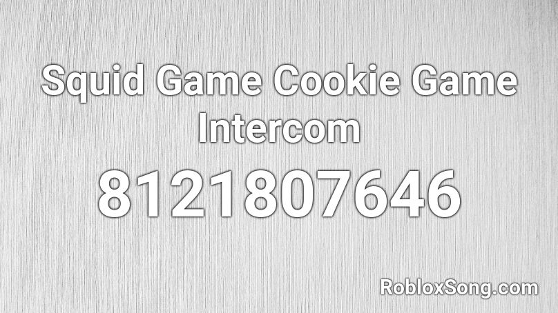 Squid Game Cookie Game Intercom Roblox ID