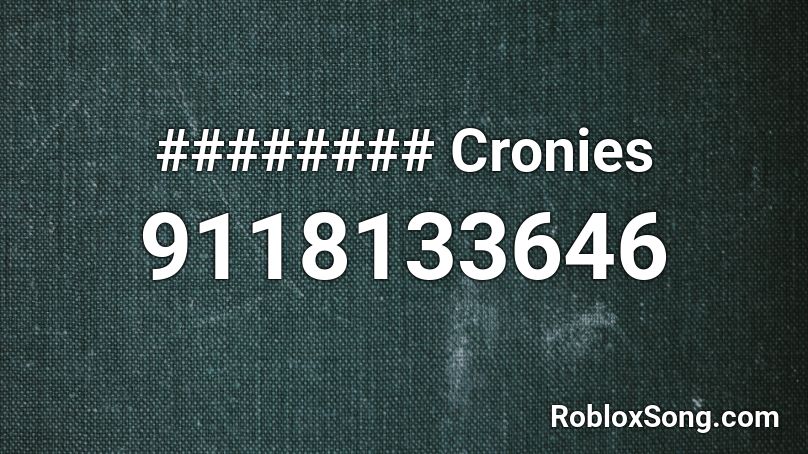 ######## Cronies Roblox ID