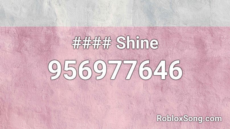 #### Shine Roblox ID