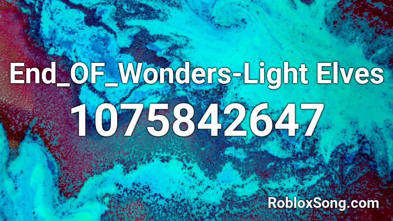 End_OF_Wonders-Light Elves Roblox ID