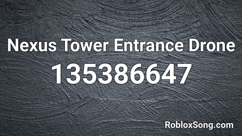 Nexus Tower Entrance Drone Roblox ID