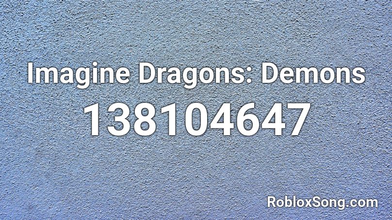 Imagine Dragons: Demons Roblox ID