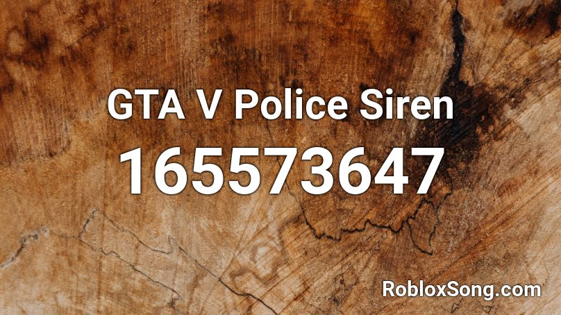 GTA V Police Siren Roblox ID