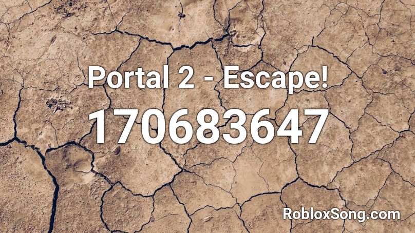 Portal 2 Escape Roblox Id Roblox Music Codes - roblox portal song id