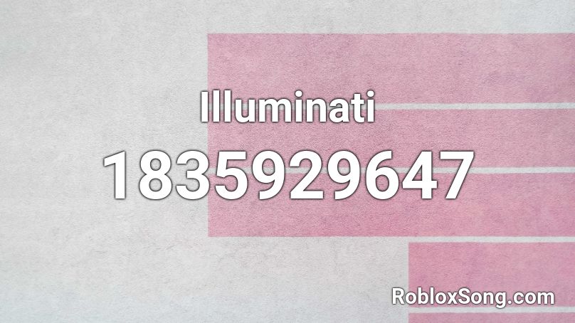 Illuminati Roblox Id Roblox Music Codes - roblox illuminti song id