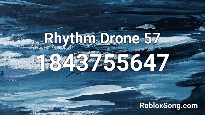 Rhythm Drone 57 Roblox ID