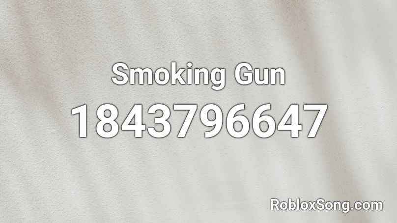 Smoking Gun Roblox ID