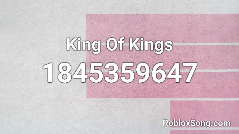 King Of Kings Roblox ID