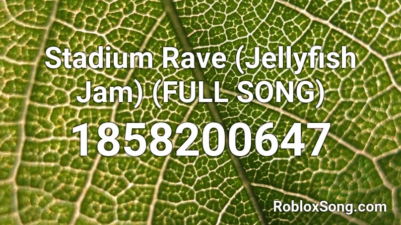 Stadium Rave (Jellyfish Jam) (FULL SONG) Roblox ID