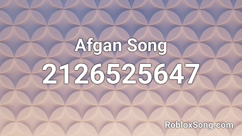Afgan Song Roblox ID
