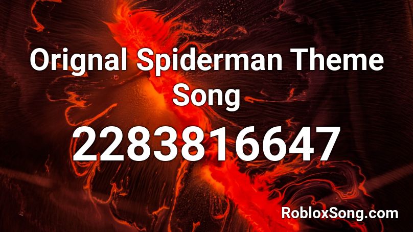 Orignal Spiderman Theme Song Roblox ID