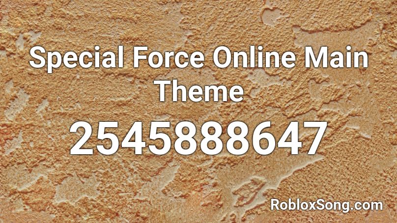 Special Force Online Main Theme Roblox ID