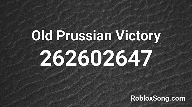 Old Prussian Victory Roblox ID