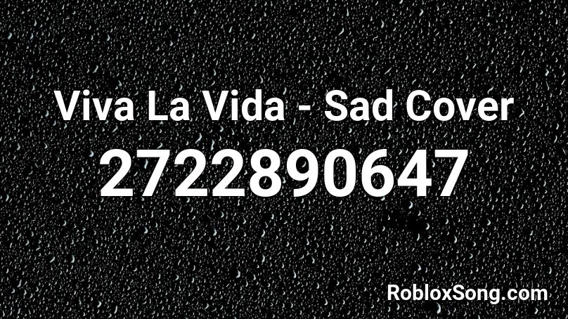 Viva La Vida - Sad Cover Roblox ID