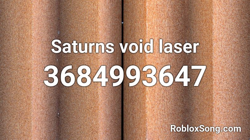 Saturns void laser Roblox ID