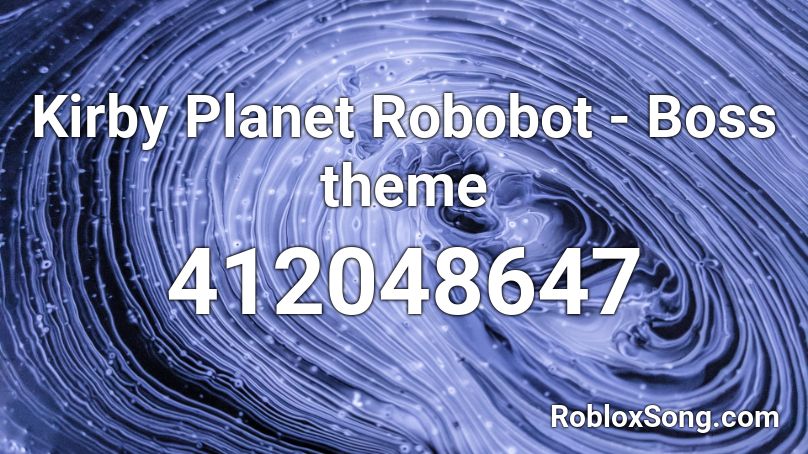 Kirby Planet Robobot - Boss theme Roblox ID