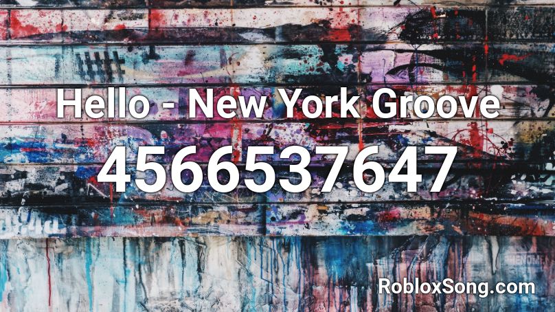 Hello - New York Groove Roblox ID
