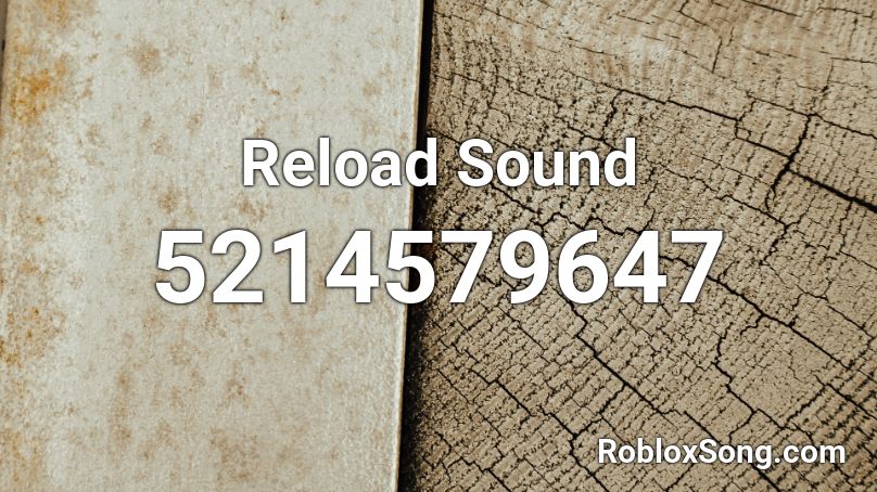 Reload Sound Roblox ID