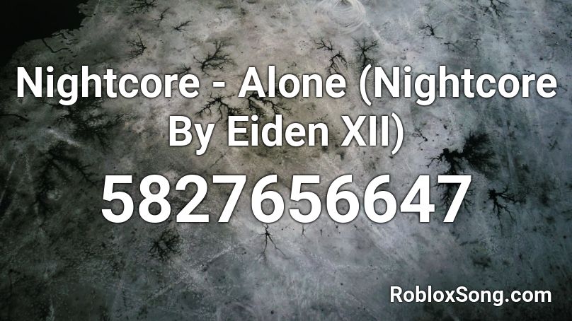 Nightcore - Alone Roblox ID