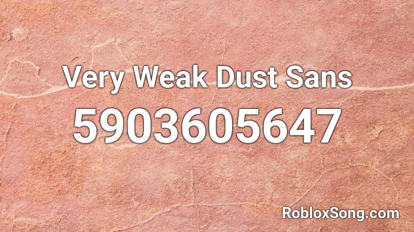 Dust Sans (Ruins) Roblox ID
