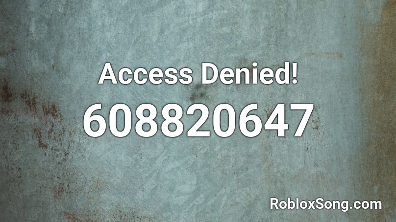 Access Denied! Roblox ID