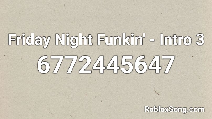 Friday Night Funkin' - Intro 3 Roblox ID