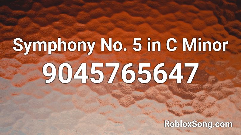 Symphony No. 5 in C Minor Roblox ID