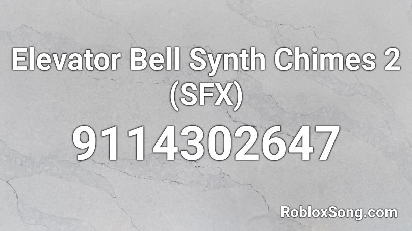 Elevator Bell Synth Chimes 2 (SFX) Roblox ID