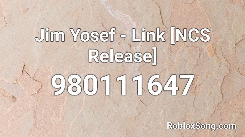 Jim Yosef - Link [NCS Release]  Roblox ID