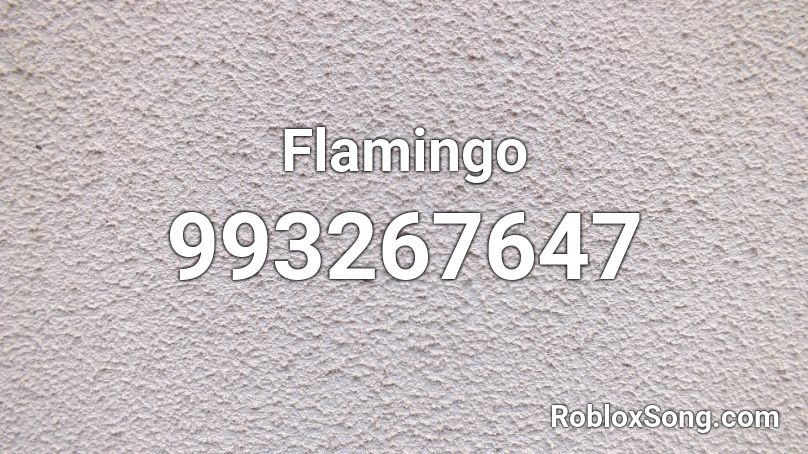 Flamingo Roblox Id Roblox Music Codes - the flamingo song roblox code