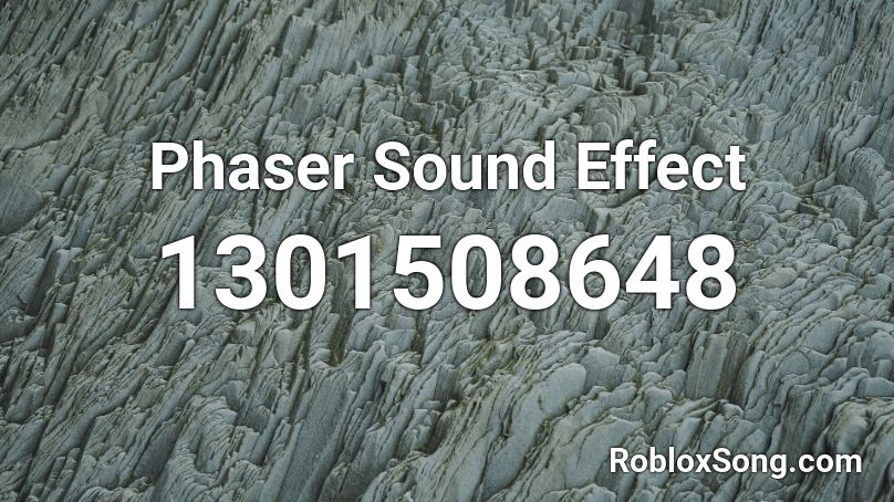 Phaser Sound Effect Roblox ID