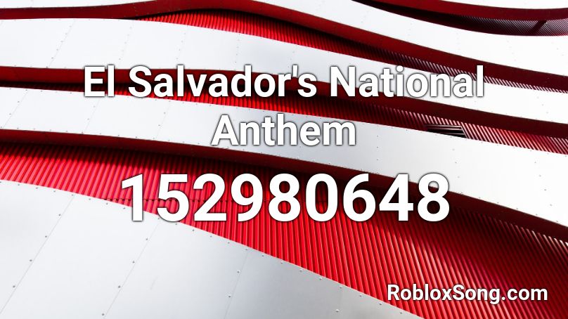 El Salvador's National Anthem Roblox ID