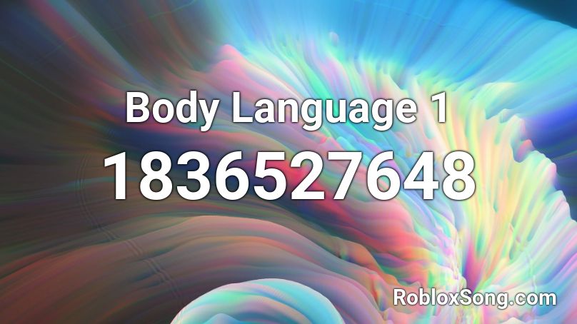 Body Language 1 Roblox ID