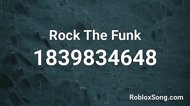 Rock The Funk Roblox ID