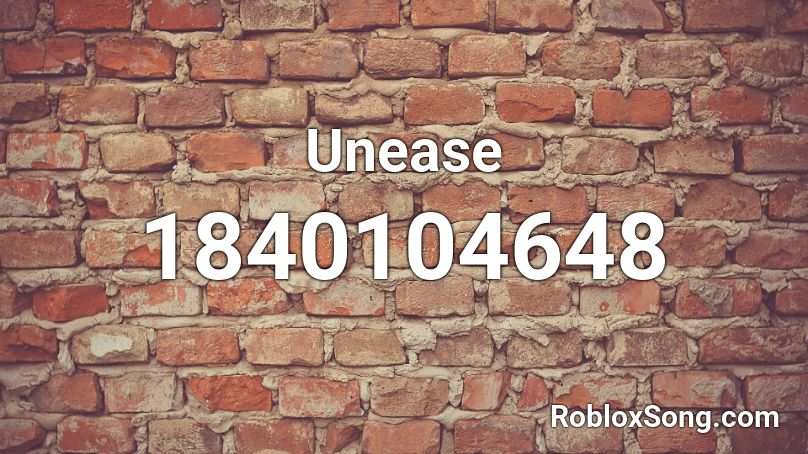 Unease Roblox ID