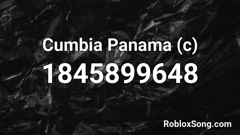 Cumbia Panama (c) Roblox ID