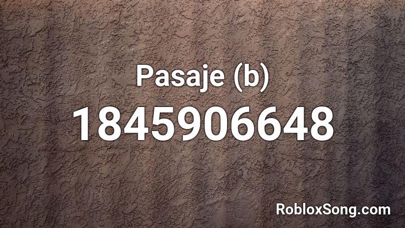 Pasaje (b) Roblox ID