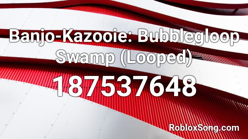 Banjo-Kazooie: Bubblegloop Swamp (Looped) Roblox ID