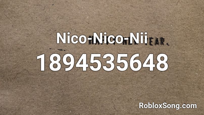 Nico-Nico-Nii Roblox ID