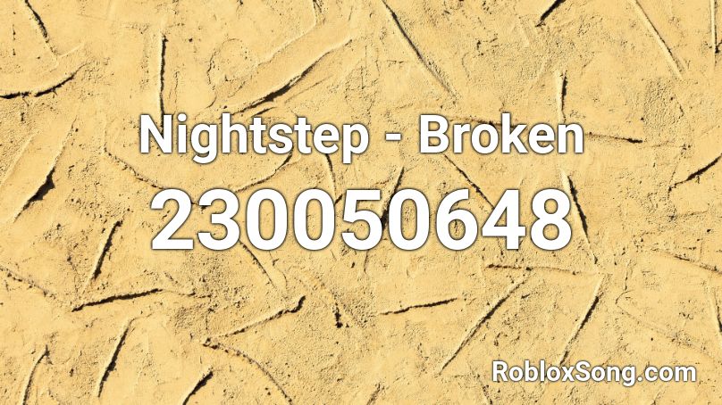 Nightstep - Broken Roblox ID