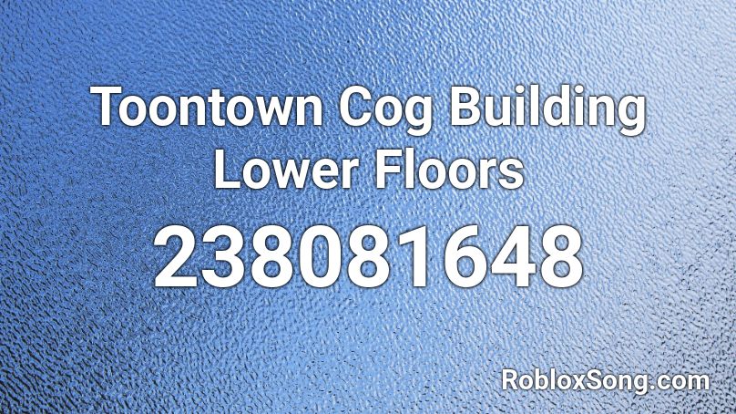 Toontown Cog Building Lower Floors Roblox ID