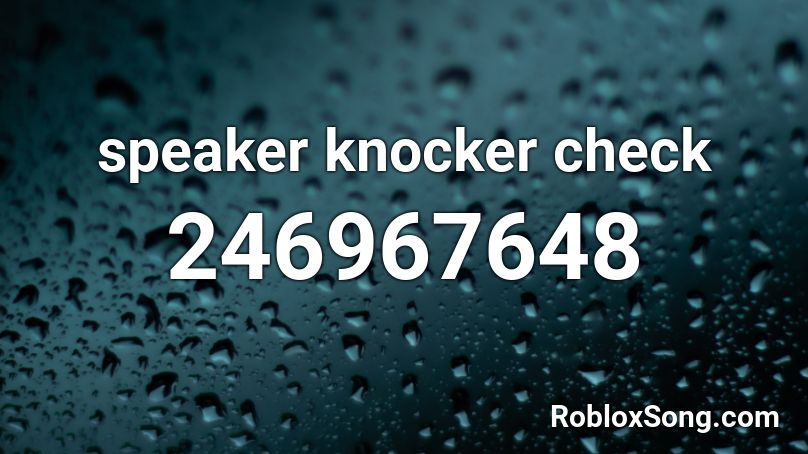 speaker knocker check Roblox ID